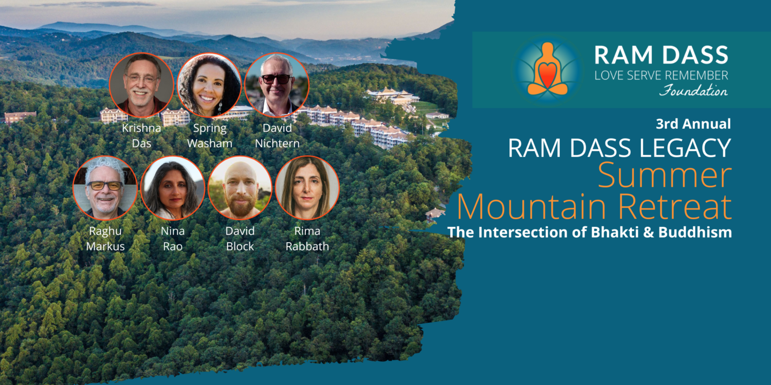 Ram Dass Love Serve Remember 3rd Annual Summer Mountain Retreat